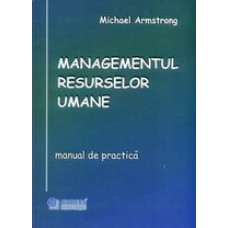 Managementul resurselor umane.Manual de practica -Michael Armstrong